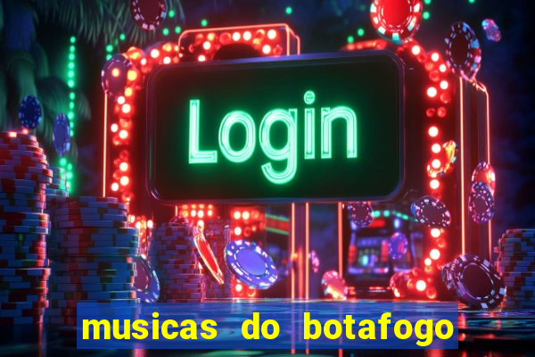 musicas do botafogo para baixar